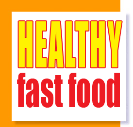Healthy Fast Food - Healthy Fast food Healthy Fast Food - Healthy Fast food