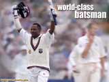 Brian Lara - This is the best batsman in the world, Brian Charles Lara, from Trinidad and captain of the West Indies team.