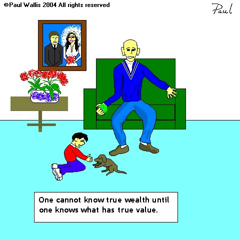 True Wealth - This is one of my favorites. I'm still not sure why I drew it, but it made a point then, and now. True Wealth - This is one of my favorites. I'm still not sure why I drew it, but it made a point then, and now.