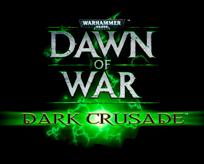 Dawn of War Dark Crusade - One of my favorite PC game..