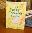 Think Positive Thoughts - You are what you think.So think positively.