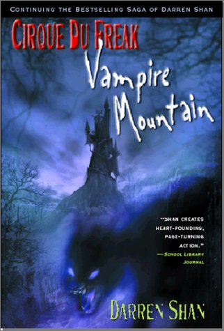 Vampire Mountain: Cirque Du Freak 4 - The fourth book in the Cirque Du Freak series by teen fiction author Darren Shan.
