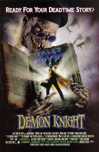 Demon Knight - One of the best Tales From The Crypt films to date. Stars Billy Zane, Jada Pinkett Smith, CCH Pounder, Dick Miller and Brenda Bakke.