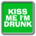 drunk - kiss me i am drunk