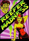 Reefer Madness - I use all these avatars on every site I go to so keep your eyes open and you probably noticed that Im everywhere.