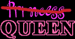 *queen* - not a princess anymore...am a QUEEN ;)