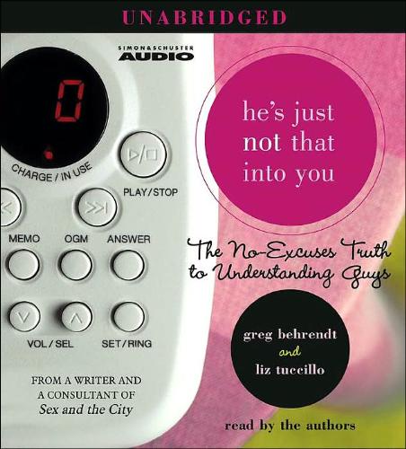 He's Just Not That Into You - Greg Behrendt and Liz Tuccillo
