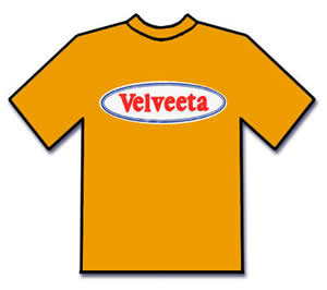 Velveeta Shirt - Say you can't get enough of Velveeta? Now you too can own this spiffy shirt and show your love of that strange and somewhat odd brand of cheese.
