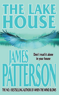 The lake house - The lake house by james patterson