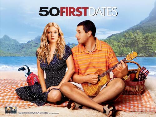 50 First Dates - starring Adam Sandler and Drew Barrymore