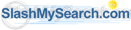 slashmysearch.com - slashmysearch.com - the new search engine try it: http://www.slashmysearch.com/earn/id/5658