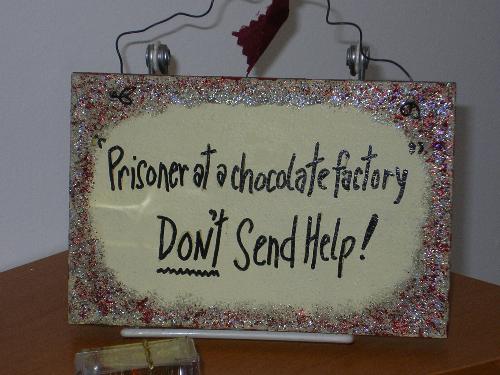 Chocolate Factory - trapped in the chocolate factory - don't send help!