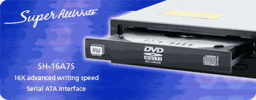SH-16A7S SATA DVDrw drives - The SH-16A7S is one of the first SATA drives by Lite-On out on the market. It features high speed DVD±RW, DVD±R9, and DVD-RAM. With a price of just over thirty dollars, you'd be hard pressed to say this drive is not affordable.