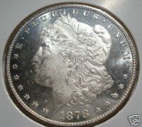 Silver Morgan Dollar - 1878S Silver Morgan Dollar. She's a beauty. Right now the auctions that closely looks like her that are ending on ebay are selling her for between $51- $79 not bad since I only paid two dollars for her at a small county auction.