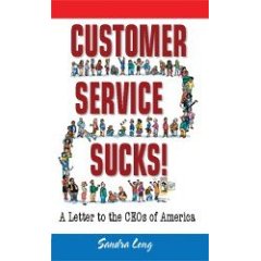 ustomer Service Sucks! A Letter to the CEOs of Ame - Why do companies work so hard to get customers to walk through their doors, call their telephone numbers, order their products or visit their websites, only to frustrate and infuriate them with substandard customer service? Customer Service Sucks! A Letter to the CEOs of America is a humorous, to-the-point account of why customer service in America simply must improve! As business becomes increasingly competitive, companies can no longer sit idle as their lack of service drives customers away. Learn how your company can deliver real answers to today's most pressing service concerns, and avoid becoming one of those companies that promise good service, but rarely prove it with action.
