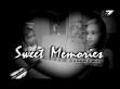 memories - Sweet, Unforgettable memories