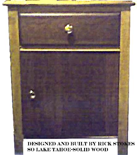 Nightstands -  I made these out of maple and cherry, they are solid wood and durable. A friend saw them and wanted a set, so I made her some out of Alder also.  I