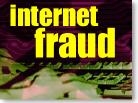 Internet Fraud - Beware of Internet Fraud
