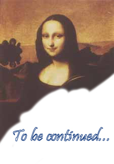 To be continued.... - What if the Mona Lisa was to be continued?