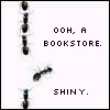 Bookstore icon - Book-loving ant jumps out of line to go investigate a bookstore.

I love books!