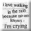 i dont want any1 knows if i m crying - i dont want any1 knows if i m crying so rain is da best cover