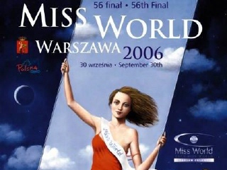 Miss World 2006 - Miss World 2006 was held in Warsaw, Poland.