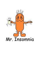 Mr Insomnia - A Mr Man insomniac.