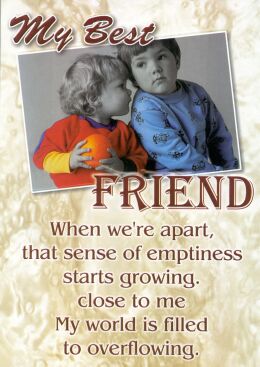 Best friend? Who's yours? - How many people could you send this you and truly mean it?