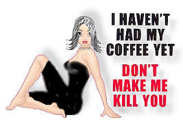 Coffee banner - Don't make me kill you - lol