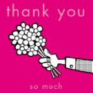 thank you - i got something for you, hope you like it.