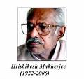 Hrishikesh Mukherjee - Hrishi Da - The director of Anand.