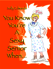 front cover art - cover art for 'You Know You're A Sexy Senior when...' by Sally Edwards