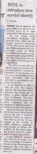 IP-TV service by BSNL - This is a news clipping from The Hindu , a leading daily from South India .   This clipping says that BSNL will be soon launching a new service , IP-TV in India .