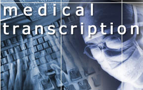 Medical Transcription - Medical transcription..