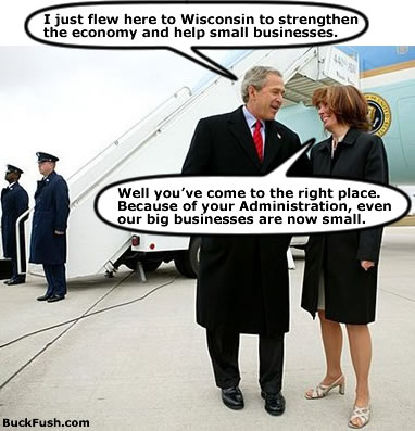 Bush Comic on Wisconsin - This is a comic about the Bush administration's great policies and the effect they've had on our Wisconsin economy.
