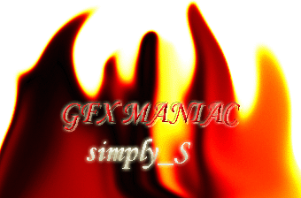 my GFX creation - my creation.....the flames effect has been created by me