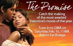 The Promise - A very romantic love story with the lead stars Angel Locsin and Richard Gutierrez.
