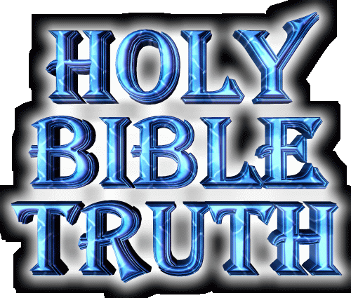 The holy bible - The bible is the truth...