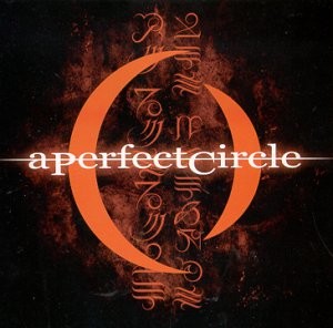 a perfect circle - a perfect circle - mer de noms.