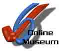 online museums - going online for museum perusal is a new thing that is a very good use of the web for a change.