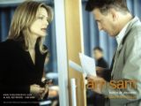 I am Sam - A movie starring Sean Penn as a mentally-retarded, soon-to-be father. The film also stars, Michelle Pfieffer, Dakota Fanning and Diane Wiest.