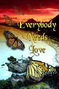 Every body needs love - everybody need love