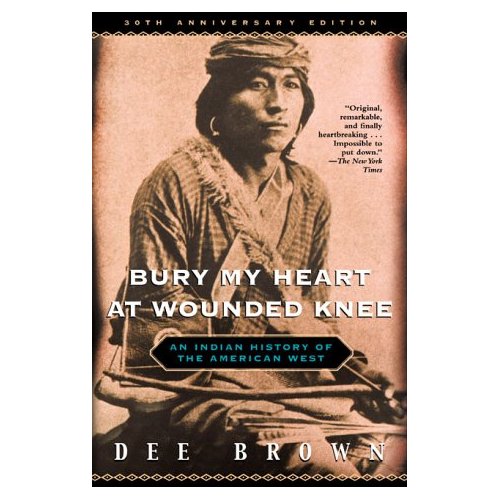 Bury My Hear At Wounded Knee - Front page cover of the book "Bury My Heart At Wounded Knee" by Dee Brown Bury My Hear At Wounded Knee - Front page cover of the book "Bury My Heart At Wounded Knee" by Dee Brown