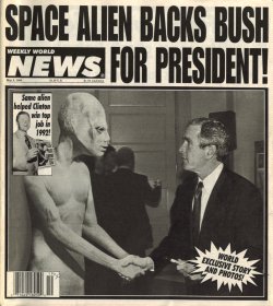 aliens choose bush! - This is just a play on how Aliens might be used as political propaganda.