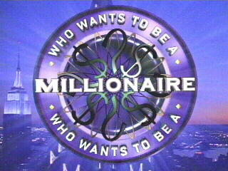 The logo of the "who wants to be a millionair" sho - One of the most popular TV shows ever... (at list I think so). People show the knowledge and win prizes - isn&#039;t it great?