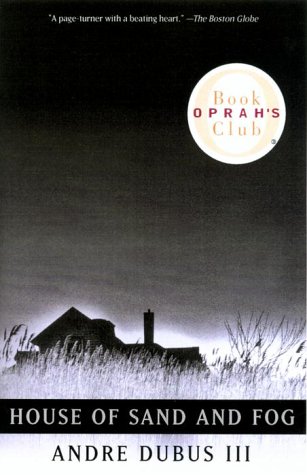 House of Sand and Fog - by Andre Dubus III
Story of an Iran family who comes to the U.S. to survive, only to find life isn&#039;t what they expected.