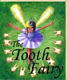 Tooth Fairy - The tooth fairy