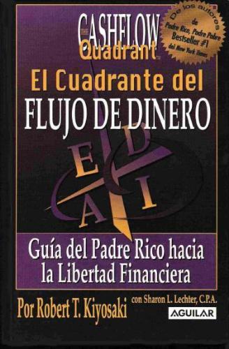 El cuadrante de Flujo de Dinero - Front of the book 'Cashflow Quadrant', in spanish version: 'El Cuadrante de Flujo de Dinero'