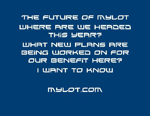 The Future of MyLot - Where is MyLot headed with all this? I wonder...