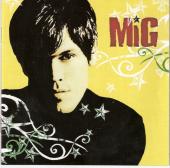 MiG - This is the CD album cover for his debut album MiG - This is the CD album cover for his debut album